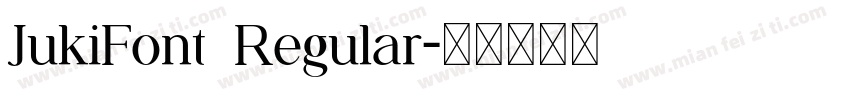 JukiFont Regular字体转换